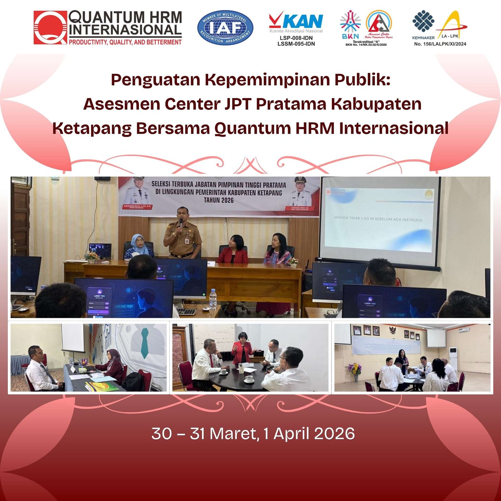 Penguatan Kepemimpinan Publik: Asesmen Center JPT Pratama Kabupaten Ketapang Bersama Quantum HRM Internasional