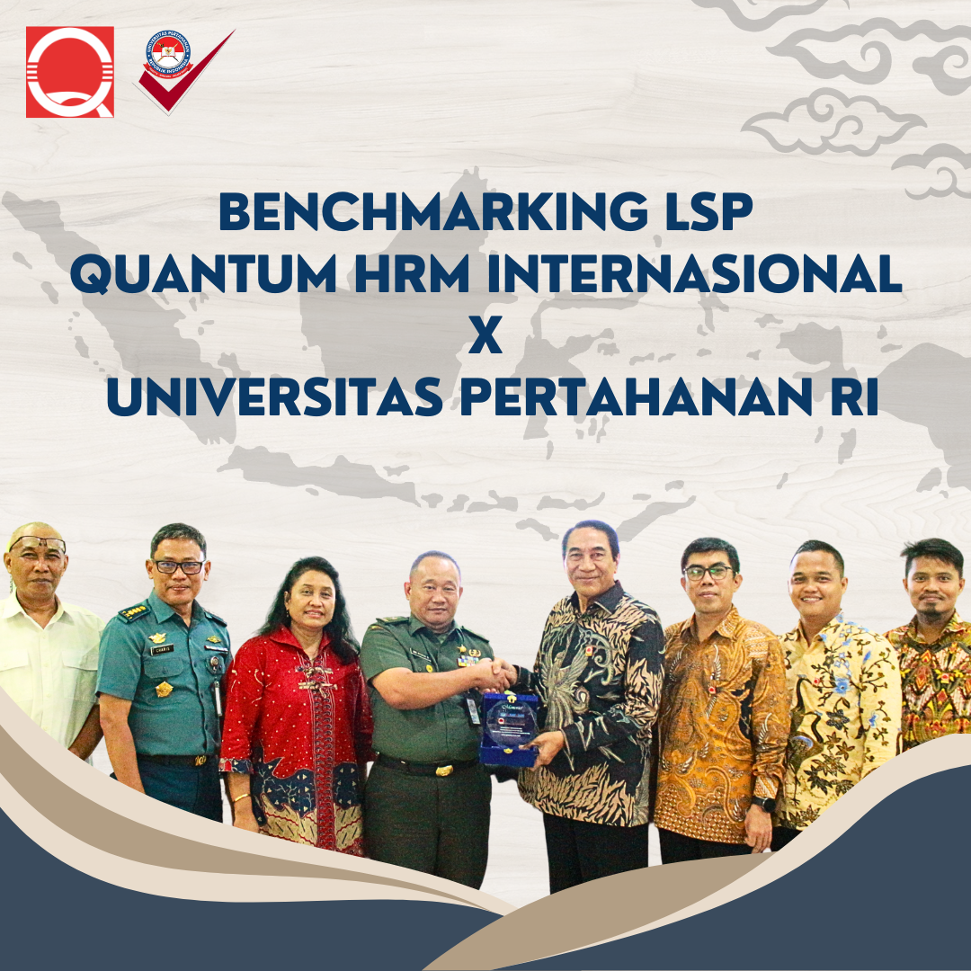 Benchmarking Lembaga Sertifikasi Person (LSP) antara Quantum HRMI dengan Universitas Pertahanan RI