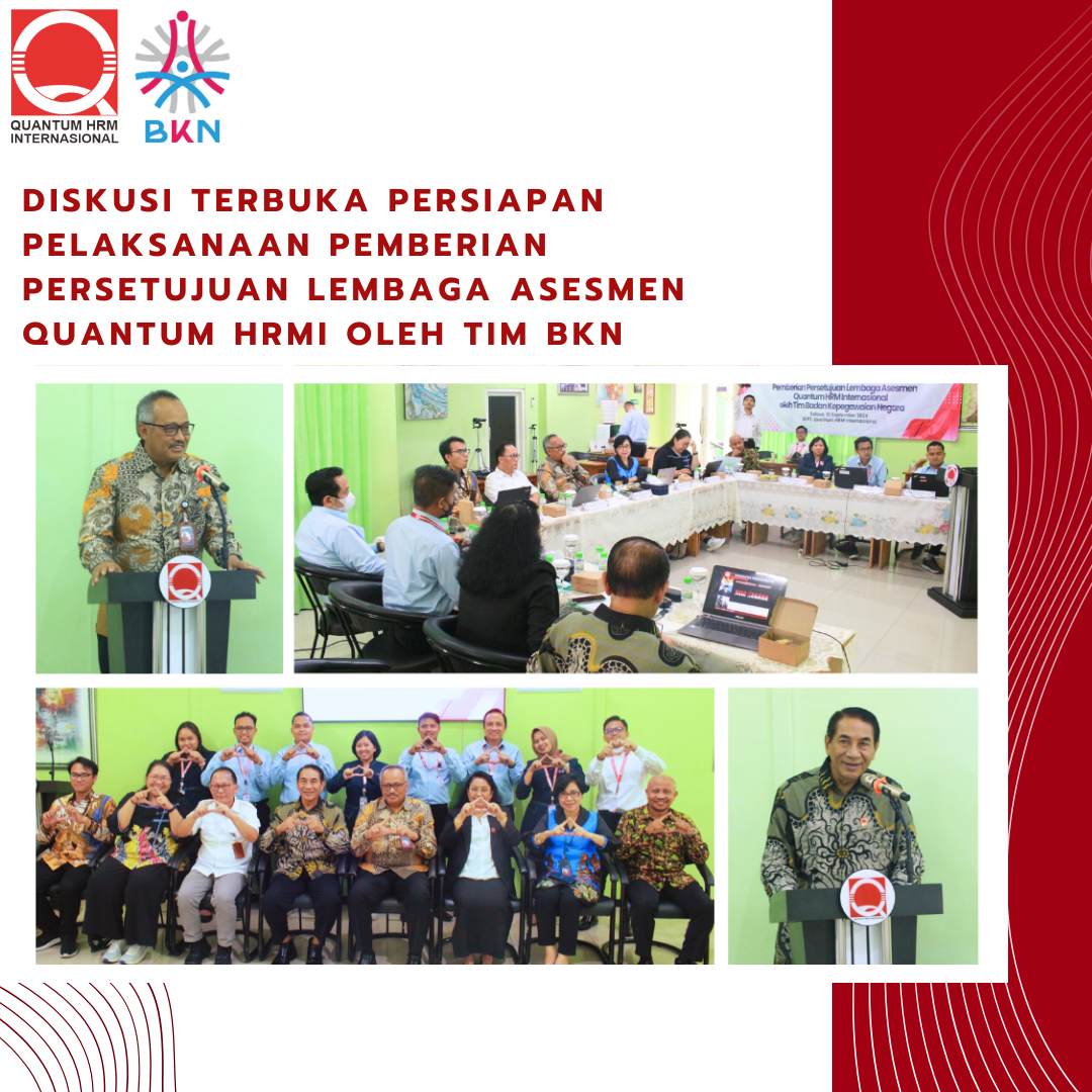 Diskusi Terbuka Persiapan Pelaksanaan Pemberian Persetujuan Lembaga Asesmen Quantum HRM Internasional oleh Tim BKN