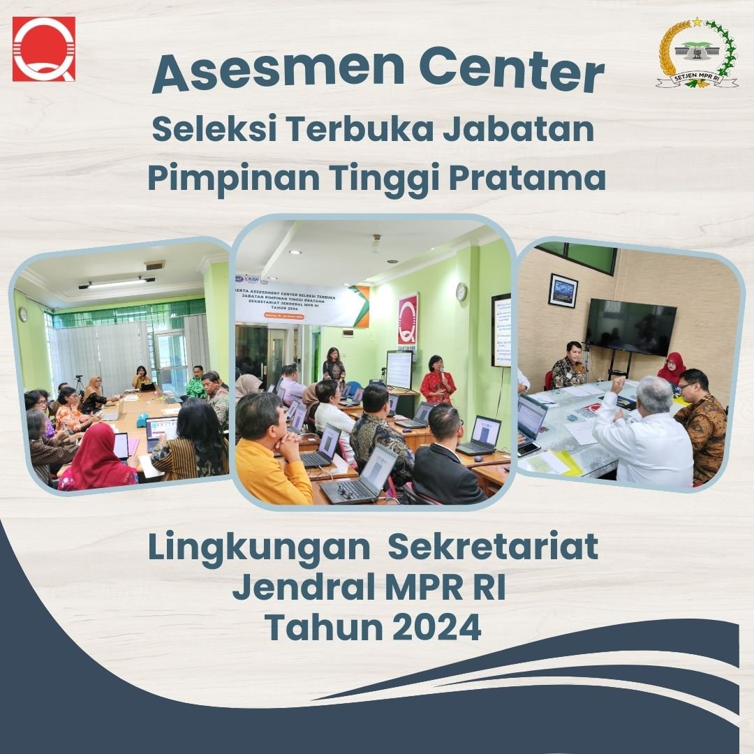 Pelaksanaan Seleksi Terbuka Jabatan Pimpinan Tinggi Pratama di Lingkungan Sekretariat Jenderal MPR RI Tahun 2024