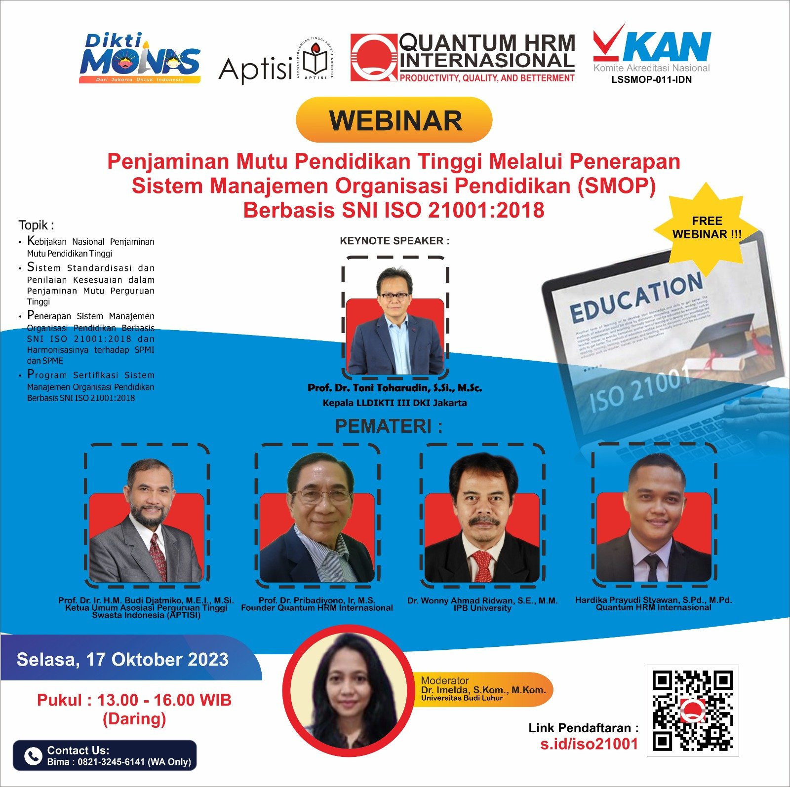 WEBINAR: PENJAMINAN MUTU PENDIDIKAN TINGGI MELALUI PENERAPAN SISTEM MANAJEMEN ORGANISASI PENDIDIKAN (SMOP) BERBASIS SNI ISO 21001:2018