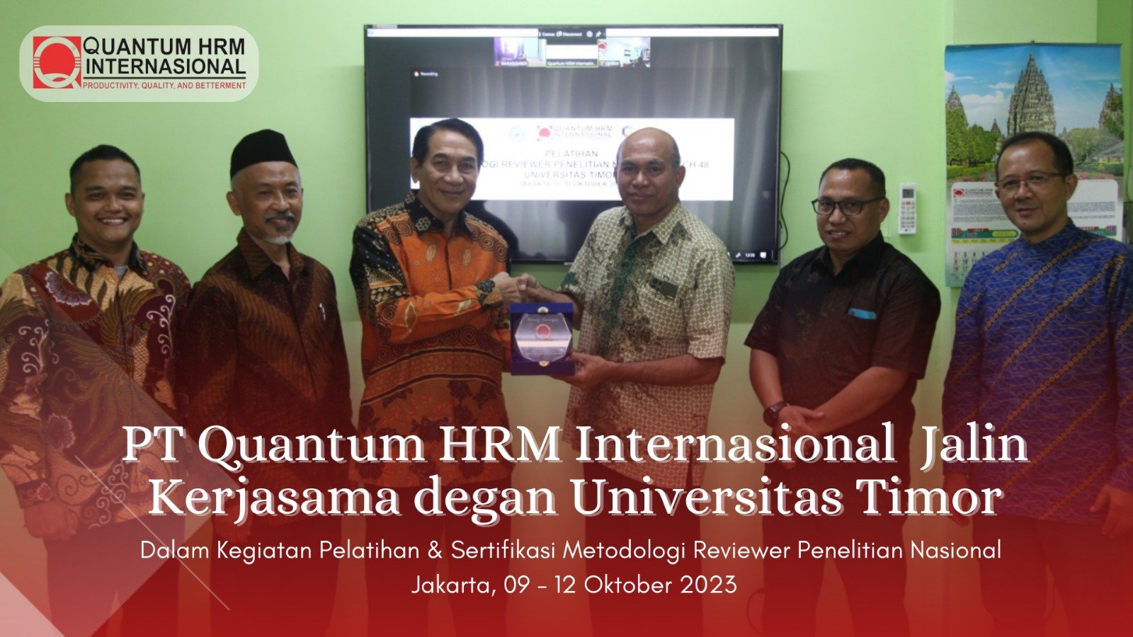 PT. Quantum HRM Internasional bekerjasama dengan Universitas Timor menyelenggarakan Pelatihan dan Sertifikasi Metodologi Reviewer Penelitian Nasional (RPN)